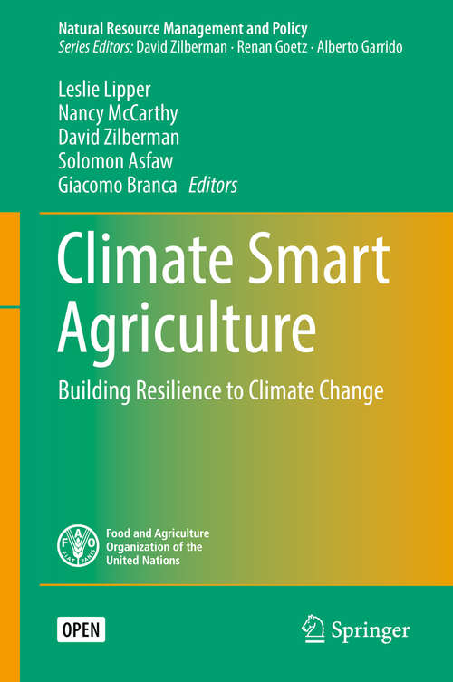 Climate Smart Agriculture: Building Resilience to Climate Change (Natural Resource Management and Policy #52)
