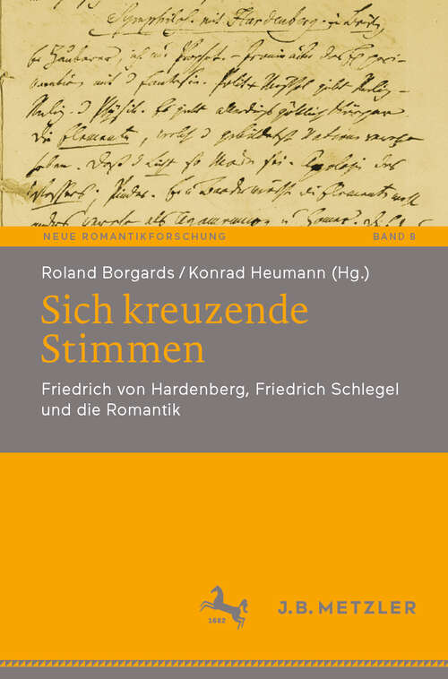Book cover of Sich kreuzende Stimmen: Friedrich von Hardenberg, Friedrich Schlegel und die Romantik (Neue Romantikforschung #8)
