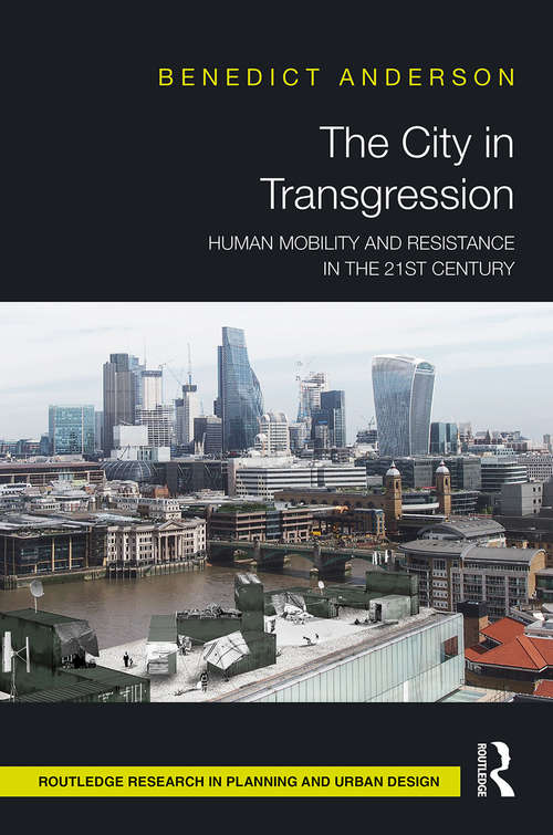 Book cover of The City in Transgression: Human Mobility and Resistance in the 21st Century