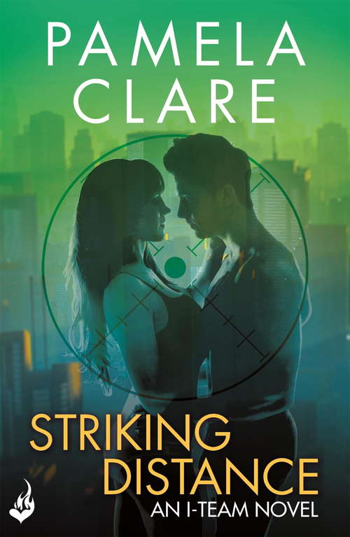 Book cover of Striking Distance: I-Team 6 (A series of sexy, thrilling, unputdownable adventure) (I-Team)