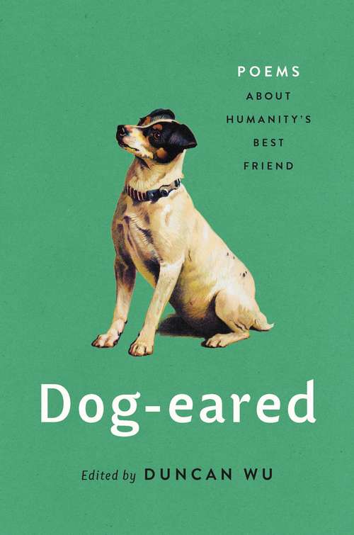Dog-eared: Poems About Humanity's Best Friend