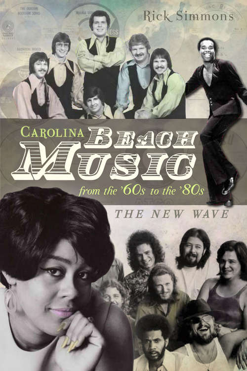 Book cover of Carolina Beach Music from the '60s to the '80s: The New Wave