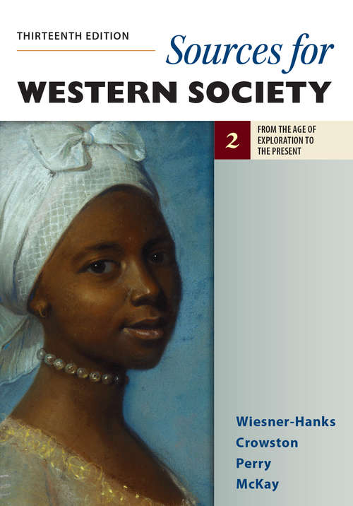 Sources for Western Society, Volume 2: From The Age Of Exploration To The Present