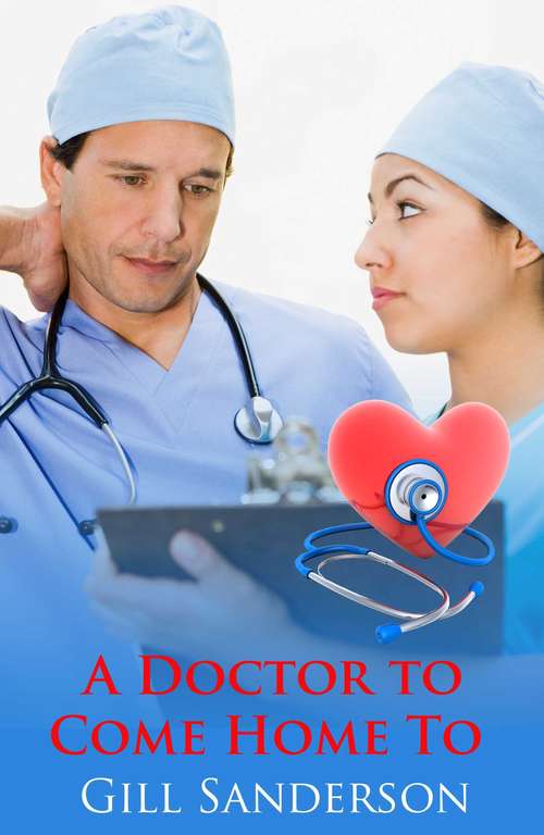 Book cover of A Doctor to Come Home to