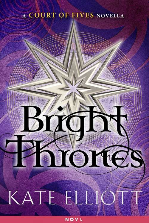 Bright Thrones: A Court of Fives Novella (Court of Fives)