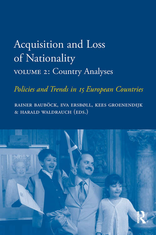 Book cover of Acquisition and Loss of Nationality|Volume 2: Policies and Trends in 15 European Countries (1) (IMISCOE Research)