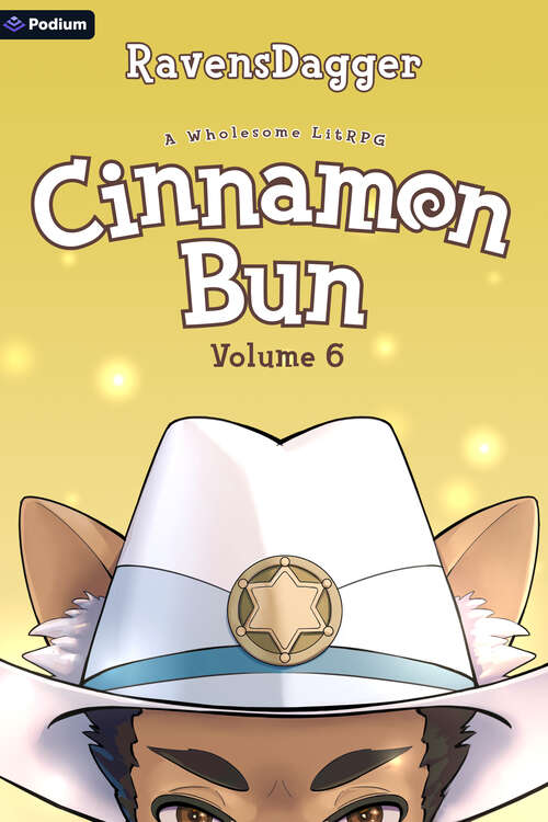 Book cover of Cinnamon Bun Volume 6: A Wholesome LitRPG (Cinnamon Bun)