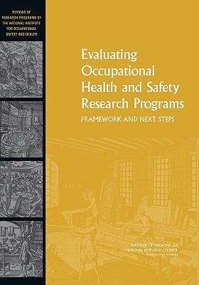 Book cover of Evaluating Occupational Health and Safety Research Programs: Framework and Next Steps