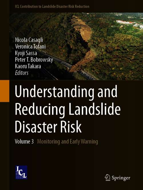 Understanding and Reducing Landslide Disaster Risk: Volume 3 Monitoring and Early Warning (ICL Contribution to Landslide Disaster Risk Reduction)