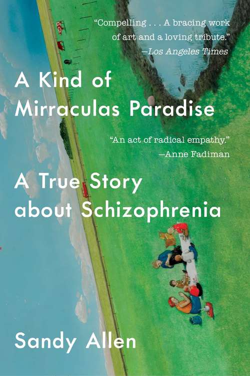 Book cover of A Kind of Mirraculas Paradise: A True Story About Schizophrenia