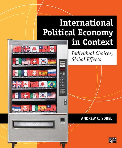 International Political Economy in Context: Individual Choices, Global Effects