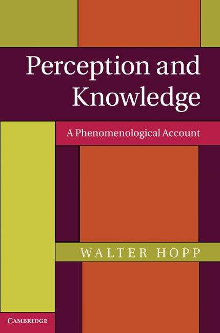 Book cover of Perception and Knowledge: A Phenomenological Account