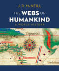 The Webs of Humankind (Vol. Combined Volume): A World History