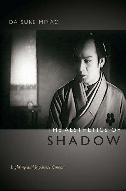 Book cover of The Aesthetics of Shadow: Lighting and Japanese Cinema