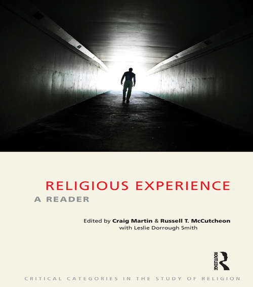 Religious Experience: A Reader (Critical Categories in the Study of Religion)