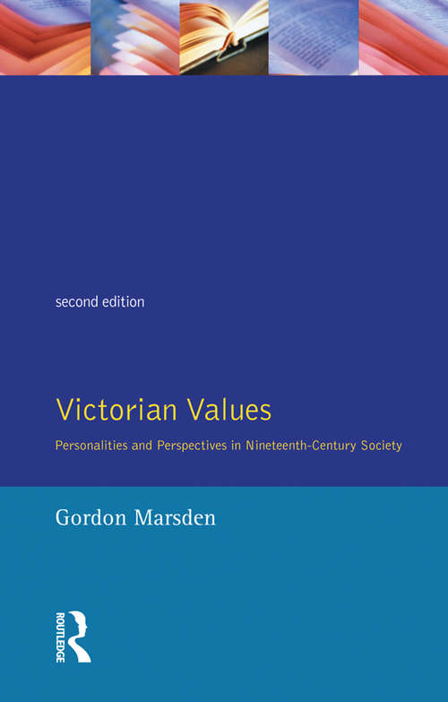 Book cover of Victorian Values: Personalities and Perspectives in Nineteenth Century Society