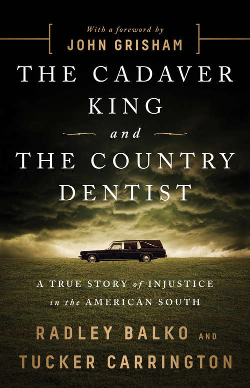 Book cover of The Cadaver King and the Country Dentist: A True Story Of Injustice In The American South