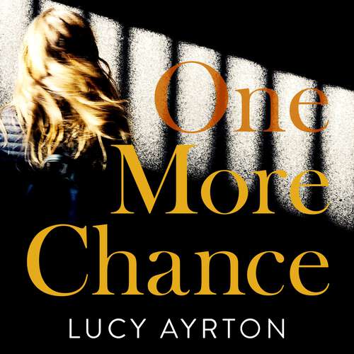 Book cover of One More Chance: A gripping page-turner set in a women's prison