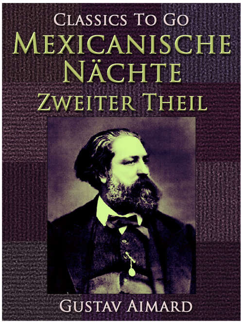 Book cover of Mexikanische Nächte - Zweiter Teil (Classics To Go)