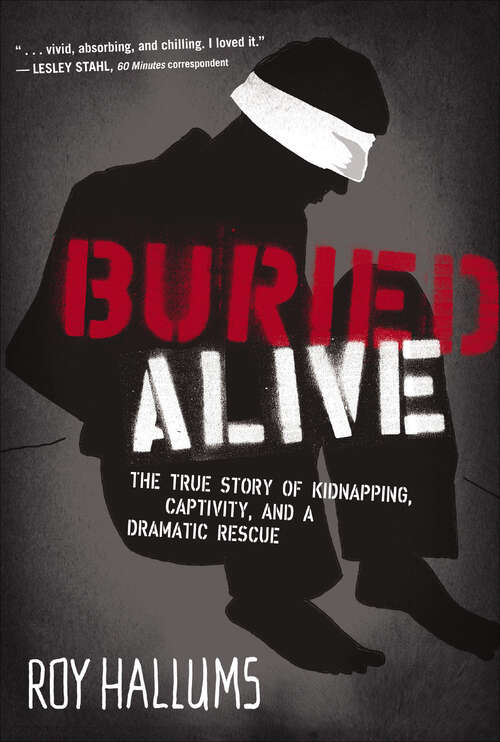 Book cover of Buried Alive: The True Story of Kidnapping, Captivity, and a Dramatic Rescue (NelsonFree)