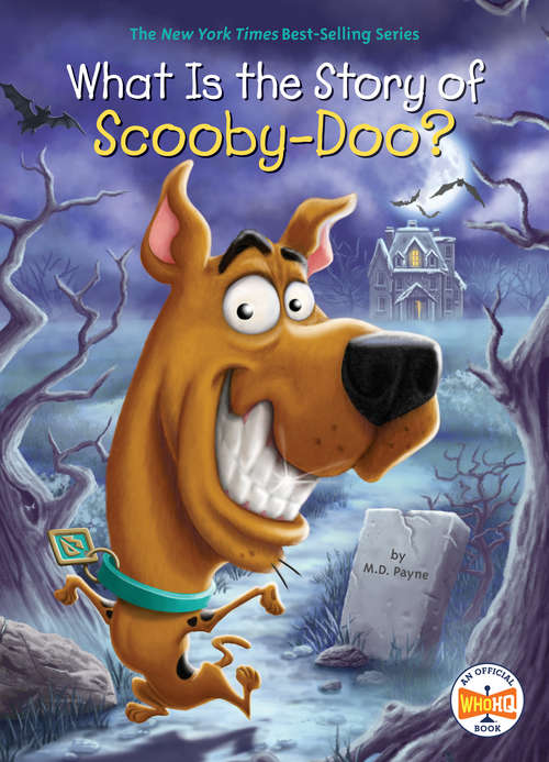 What Is the Story of Scooby-Doo? (What Is the Story Of?)