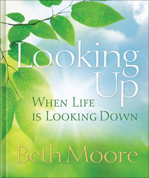 Book cover of Looking Up When Life is Looking Down