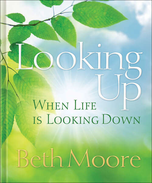 Book cover of Looking Up When Life Is Looking Down