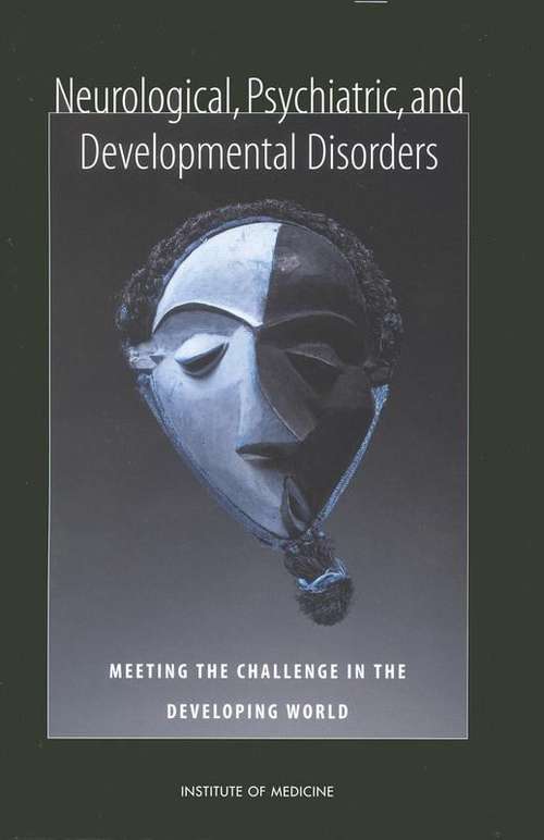 Book cover of Neurological, Psychiatric, and Developmental Disorders: Meeting the Challenge in the Developing World