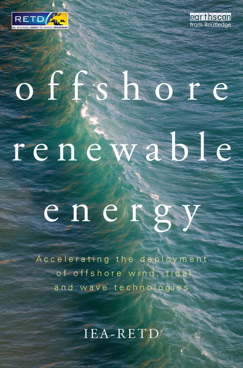 Offshore Renewable Energy: Accelerating the Deployment of Offshore Wind, Tidal, and Wave Technologies