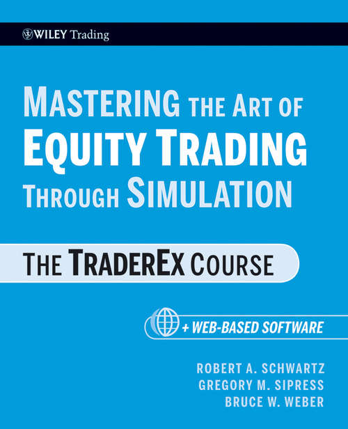 Mastering the Art of Equity Trading Through Simulation, + Web-Based Software