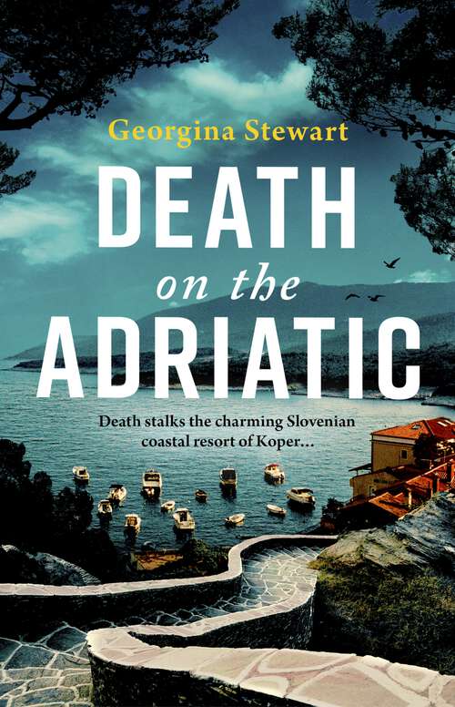 Book cover of Death on the Adriatic: An utterly gripping, sun-drenched destination thriller