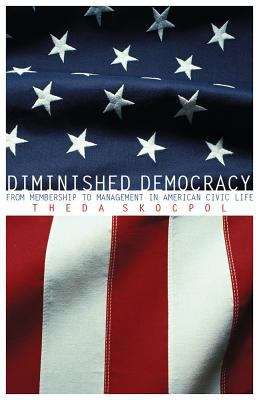 Book cover of Diminished Democracy: From Membership to Management in American Civic Life
