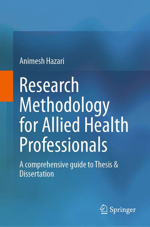 Book cover of Research Methodology for Allied Health Professionals: A comprehensive guide to Thesis & Dissertation (2023)