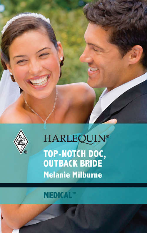 Book cover of Top-Notch Doc, Outback Bride