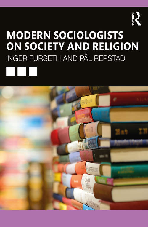 Modern Sociologists on Society and Religion
