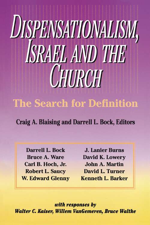 Book cover of Dispensationalism, Israel and the Church: The Search for Definition