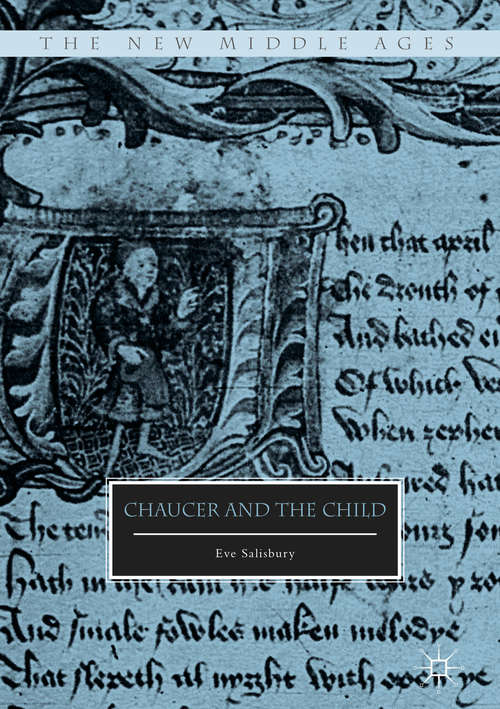 Book cover of Chaucer and the Child (The New Middle Ages)