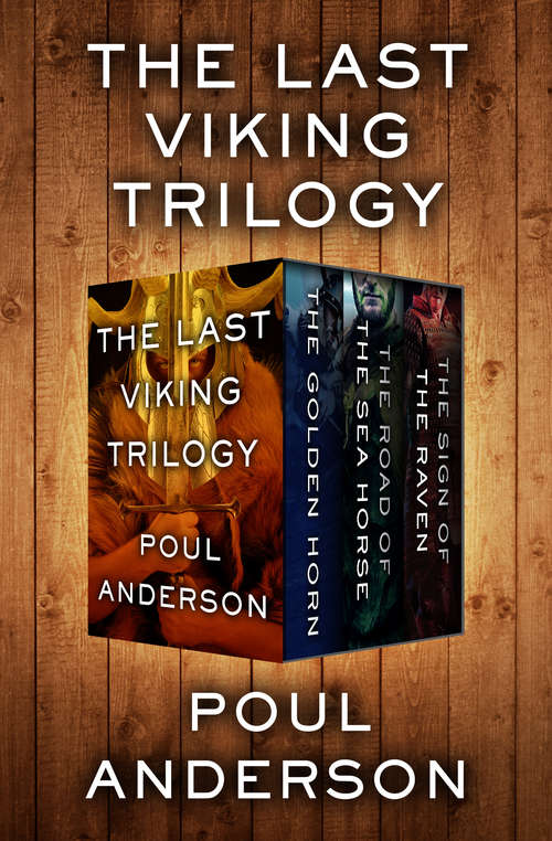 Book cover of The Last Viking Trilogy: The Golden Horn, The Road of the Sea Horse, and The Sign of the Raven