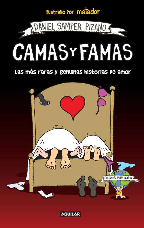 Book cover of Camas y famas: Las más raras historias de amor de este puto mundo