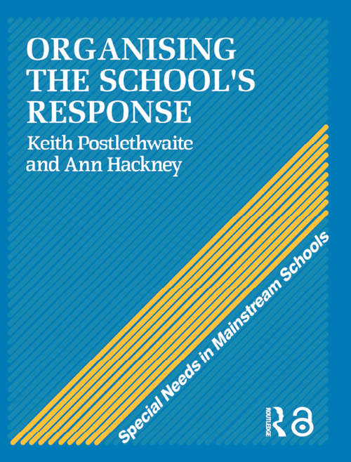 Organising a School's Response (Special Needs in Mainstream Schools #1)