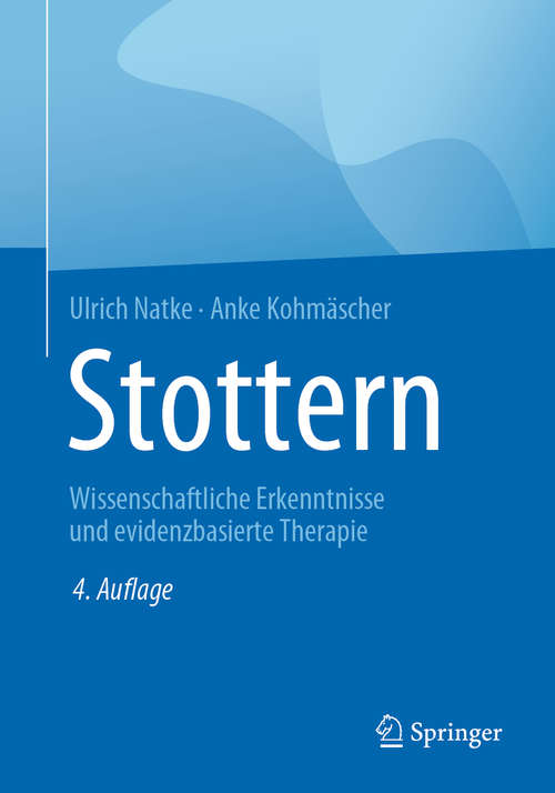 Book cover of Stottern: Wissenschaftliche Erkenntnisse und evidenzbasierte Therapie (4. Aufl. 2020)