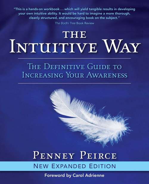 Book cover of The Intuitive Way: The Definitive Guide to Increasing Your Awareness (Transformation Series)