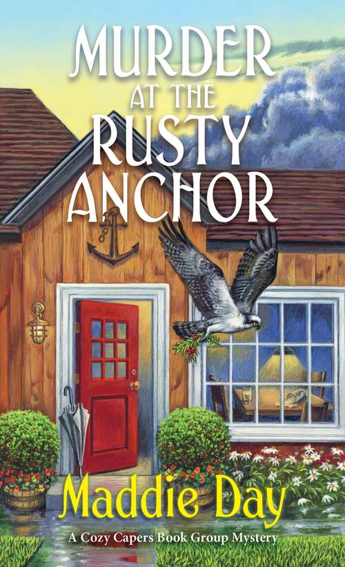 Book cover of Murder at the Rusty Anchor (A Cozy Capers Book Group Mystery #6)