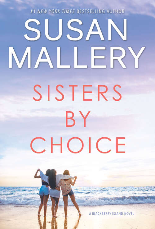 Book cover of Sisters by Choice: A Novel (Original) (Blackberry Island #4)