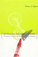 Book cover of Of Bicycles, Bakelites, and Bulbs: Toward a Theory of Sociotechnical Change