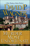 Murder Most Unfortunate (Rick Montoya Italian Mysteries #3)