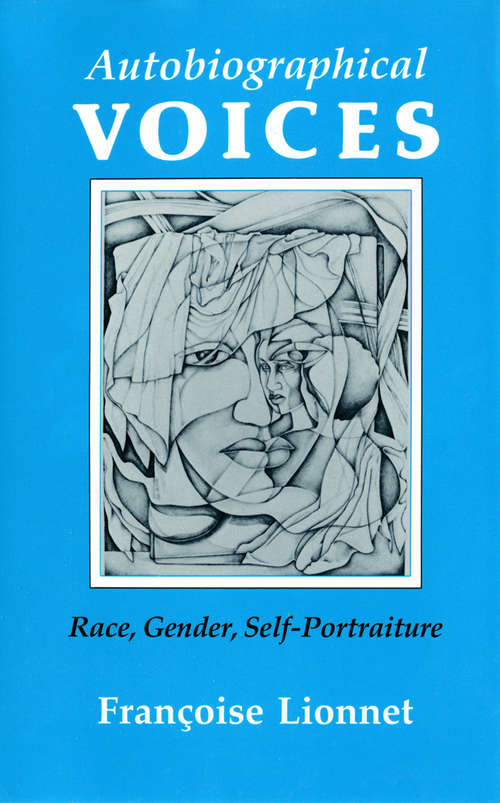 Book cover of Autobiographical Voices: Race, Gender, Self-Portraiture (Reading Women Writing)