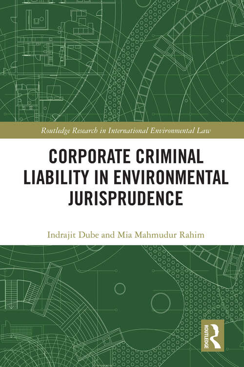 Book cover of Corporate Criminal Liability in Environmental Jurisprudence (1) (Routledge Research in International Environmental Law)