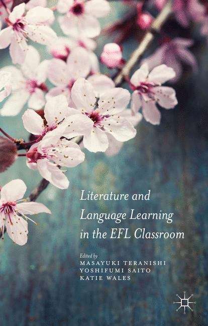 Literature and Language Learning in the EFL Classroom