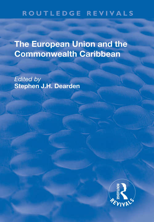 The European Union and the Commonwealth Caribbean (Routledge Revivals)